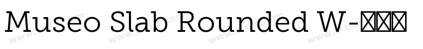 Museo Slab Rounded W字体转换